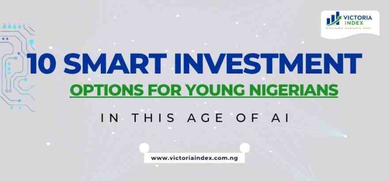 10 Smart Investment Options for Young Nigerians in this Age of AI 4 10 Smart Investment Options for Young Nigerians in this Age of AI