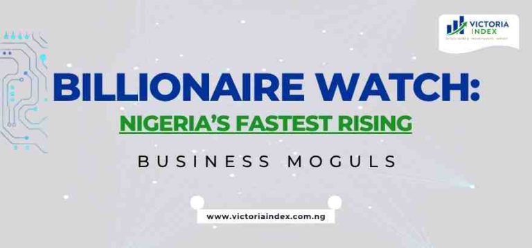 Billionaire Watch: Nigeria’s Fastest Rising Business Moguls in 2026 10 Billionaire Watch: Nigeria’s Fastest Rising Business Moguls
