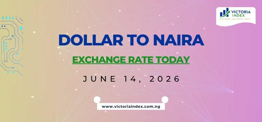 Featured image displaying the Dollar to Naira Exchange Rate Today for June 14, 2026, with bold blue and green text on a modern digital finance-themed background, branded with the Victoria Index logo.