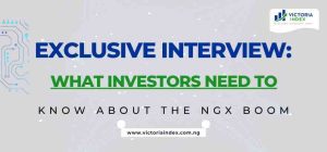 Exclusive Interview: What Investors Need to Know About the NGX Boom