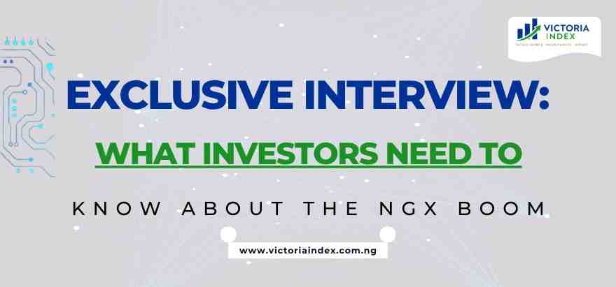 Exclusive Interview: What Investors Need to Know About the NGX Boom
