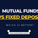 Mutual Funds vs Fixed Deposits: Which Is Better?