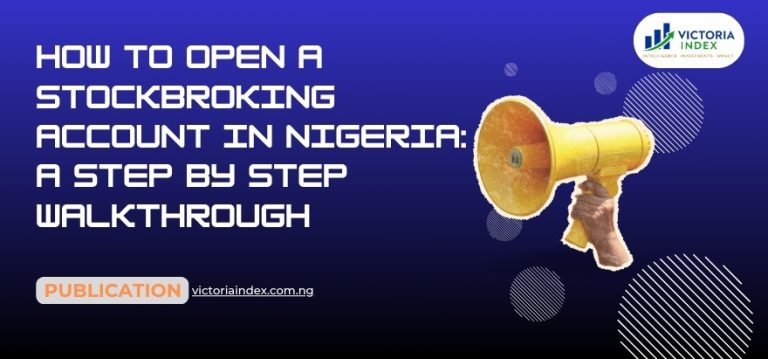 How To Open A Stockbroking Account In Nigeria: A Step By Step Walkthrough