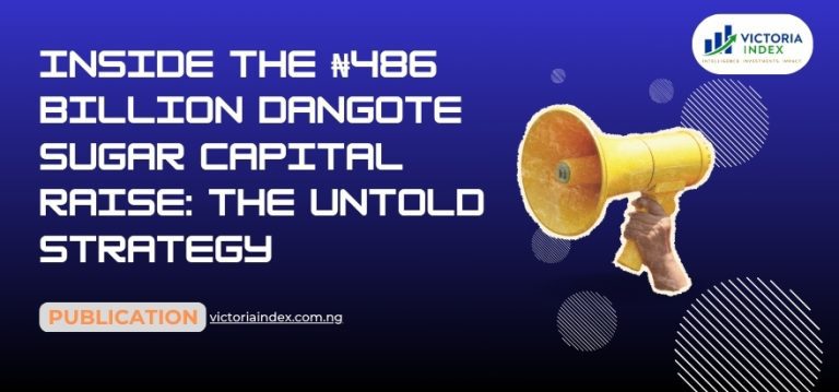 Inside the ₦486 Billion Dangote Sugar Capital Raise: The Untold Strategy
