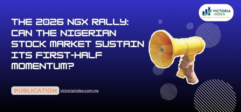 The 2026 NGX Rally: Can the Nigerian Stock Market Sustain Its First-Half Momentum?