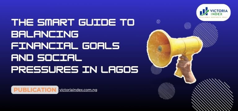 The Smart Guide To Balancing Financial Goals And Social Pressures In Lagos