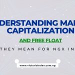 featured image of the post titled, "Understanding Market Capitalization and Free Float: What They Mean for NGX Investors," by Victoria Index